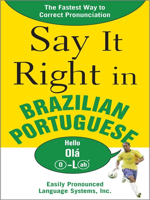 Title details for Say It Right in Brazilian Portuguese by EPLS, NA - Available